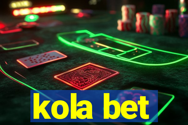 kola bet